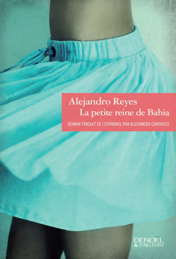 La petite reine de Bahia: roman