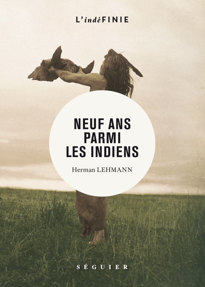 Neuf ans chez les Indiens