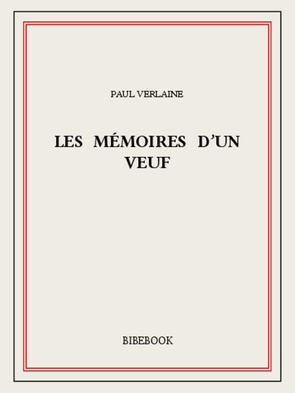 Oeuvres complètes: 1886-1887 : Les mémoires d'un veuf