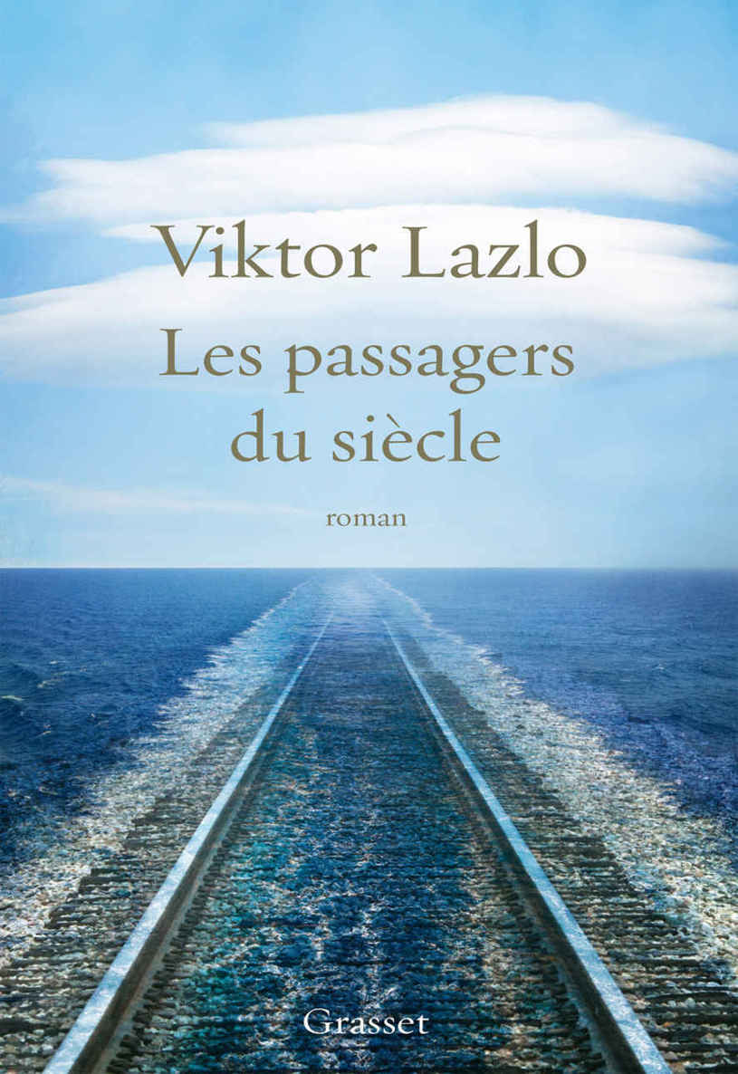 Les passagers du siècle : roman (Littérature Française) (French Edition)