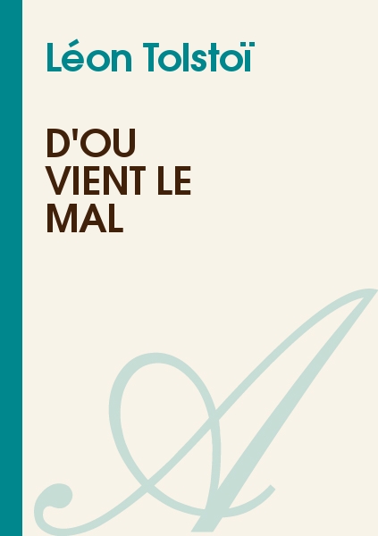D'où vient le mal