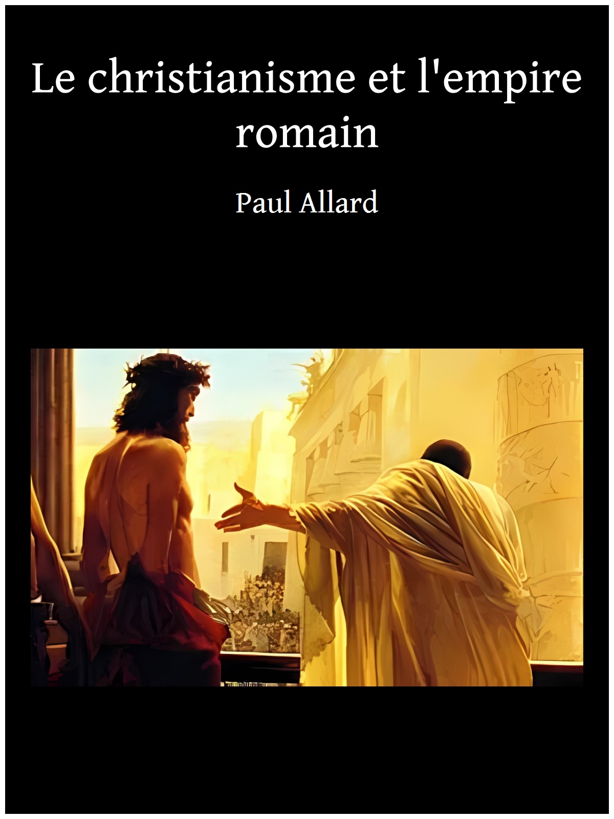 Le christianisme et l'empire romain