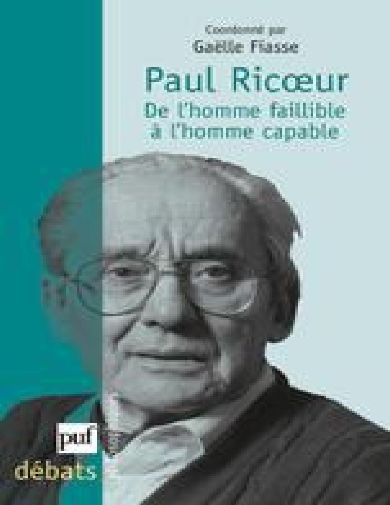 Paul Ricœur. De l'homme faillible à l'homme capable (Débats philosophiques) (French Edition)