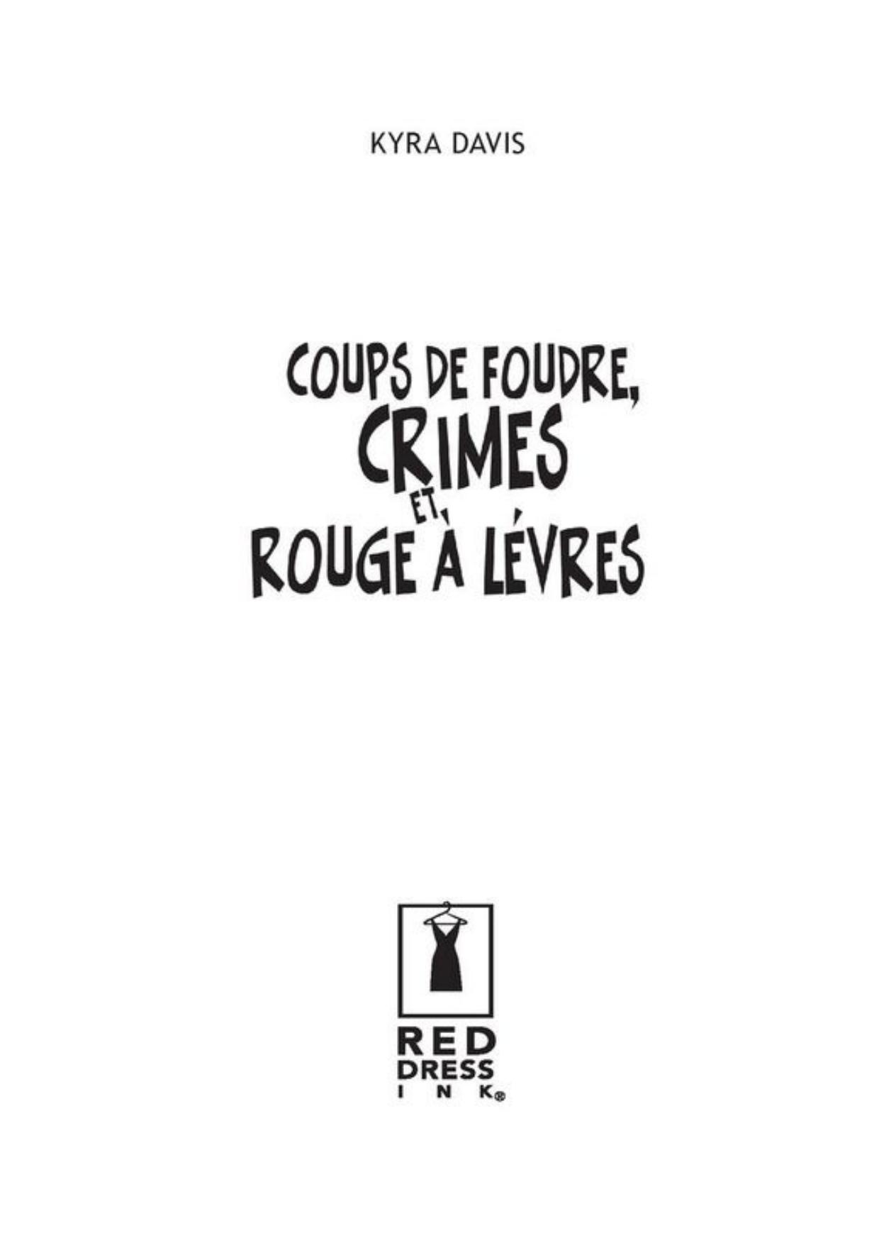 Coups de foudre, crimes et rouge à lèvre