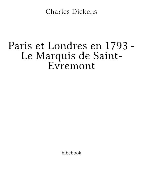 Paris et Londres en 1793 - Le Marquis de Saint-Évremont