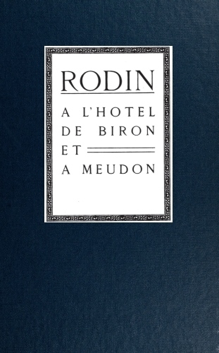 Rodin à l'hotel de Biron et à Meudon - Gustave Coquiot
