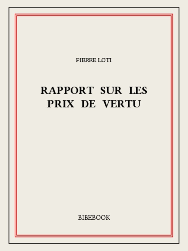 Rapport sur les prix de vertu: lu dans la séance publique annuelle de l'Académie française du 17 novembre 1898