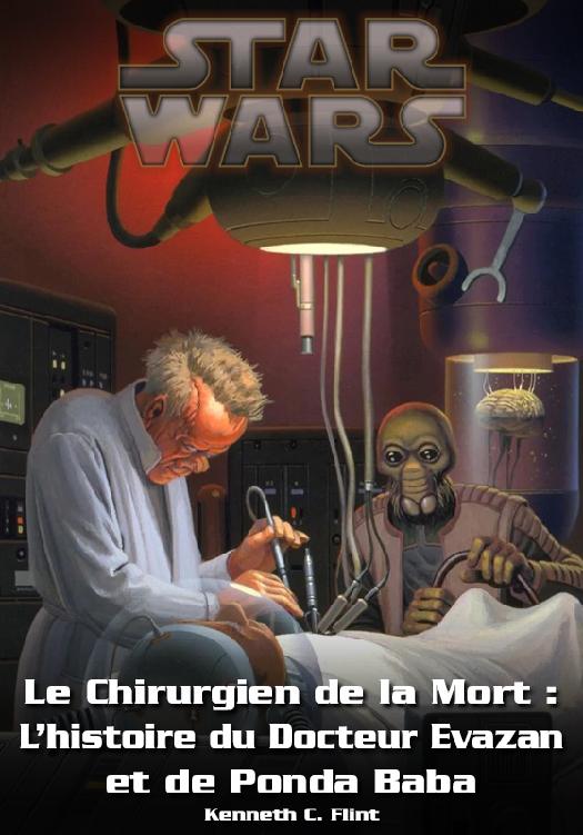 Le chirurgien de la mort - L'histoire du Docteur Evazan et de Ponda Baba