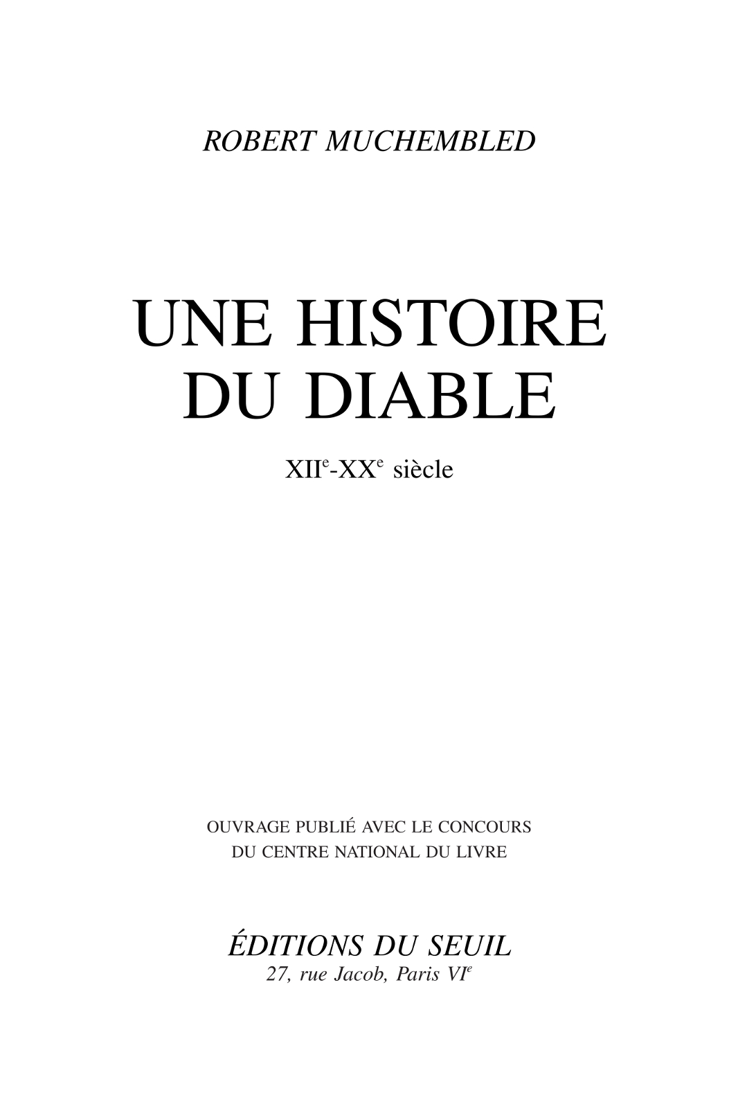 Une histoire du diable (XIIe-XXe siècle)