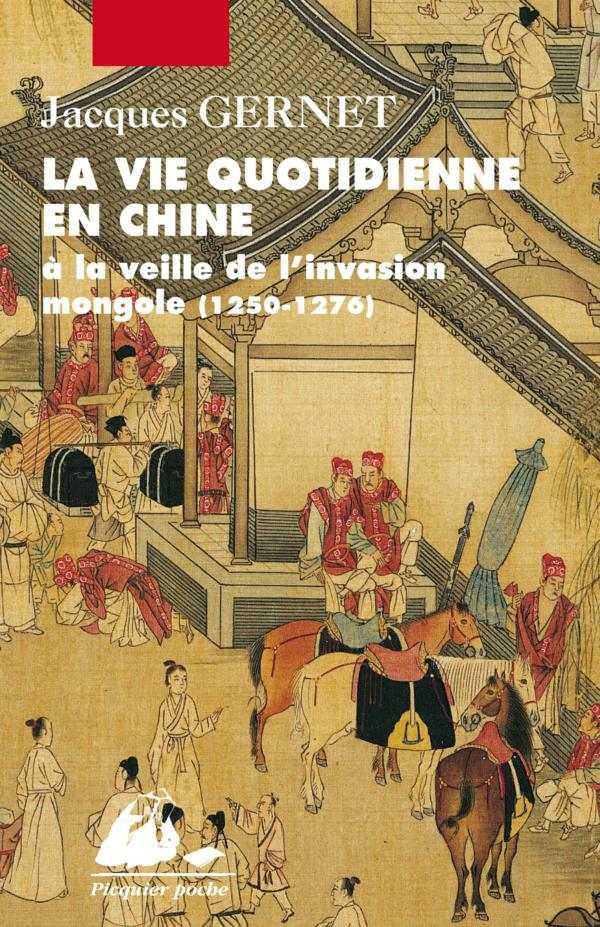 La vie quotidienne en chine: a la veille de l'invasion mongole (12501276) (picquier poche) (french edition)