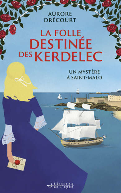 La folle destinée des Kerdelec T2 : Un mystère à Saint-Malo