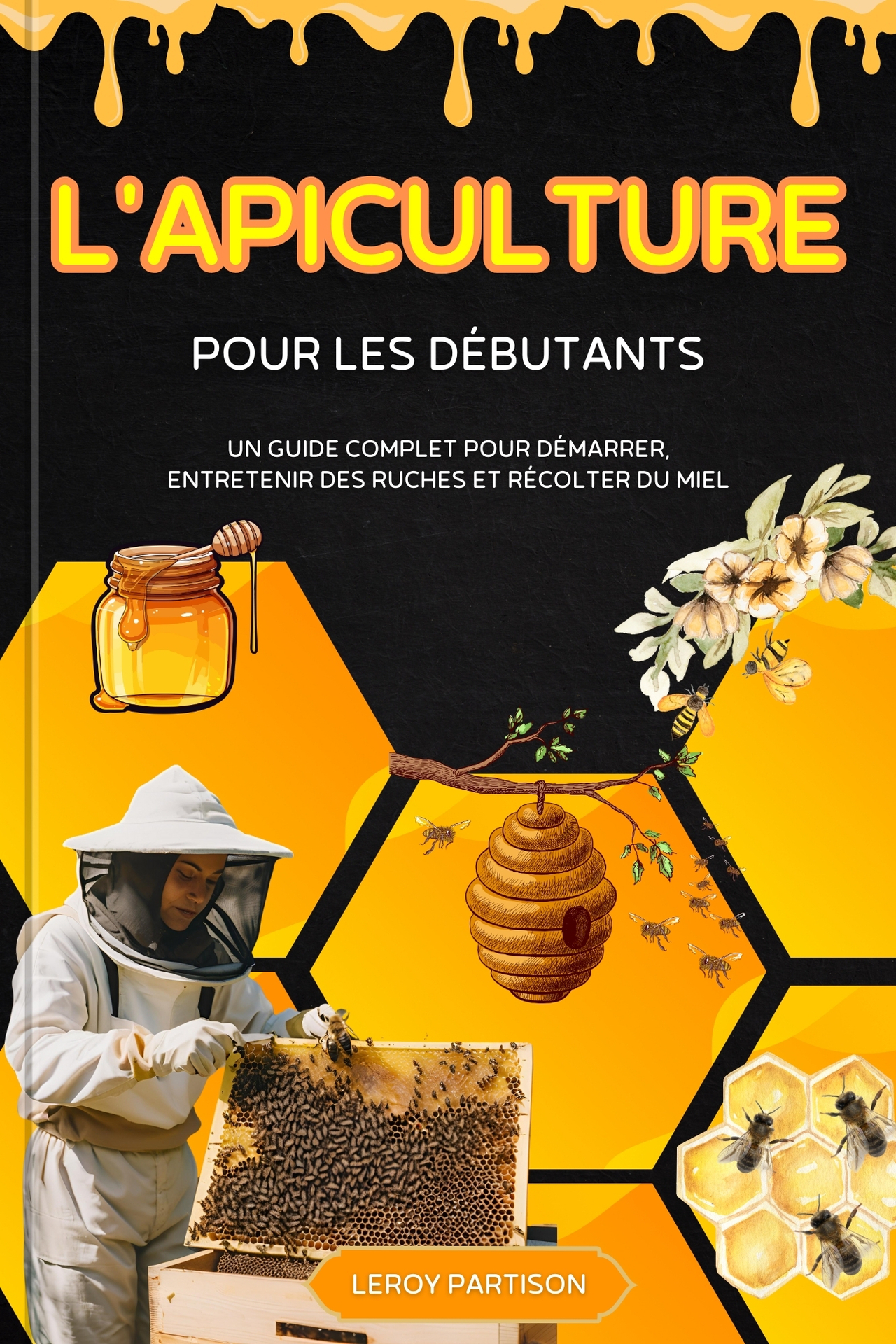L'apiculture Pour Les Débutants