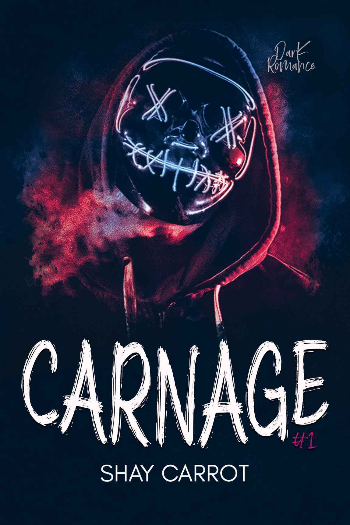 Carnage t.1 (Dark romance) (French Edition)