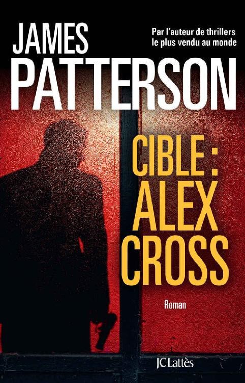 Cible : Alex Cross (Thrillers) (French Edition)