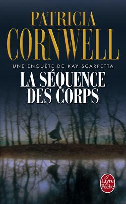 La séquence des corps: Une enquête de Kay Scarpetta