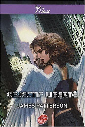Maximum Ride - Tome 2 - Objectif liberté