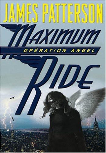 Maximum Ride 1 - Operation Angel