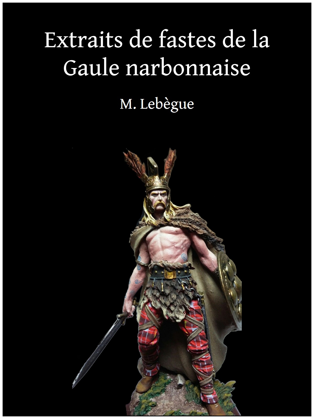 Extraits de fastes de la Gaule narbonnaise