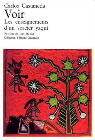Voir: les enseignements d'un sorcier yaqui