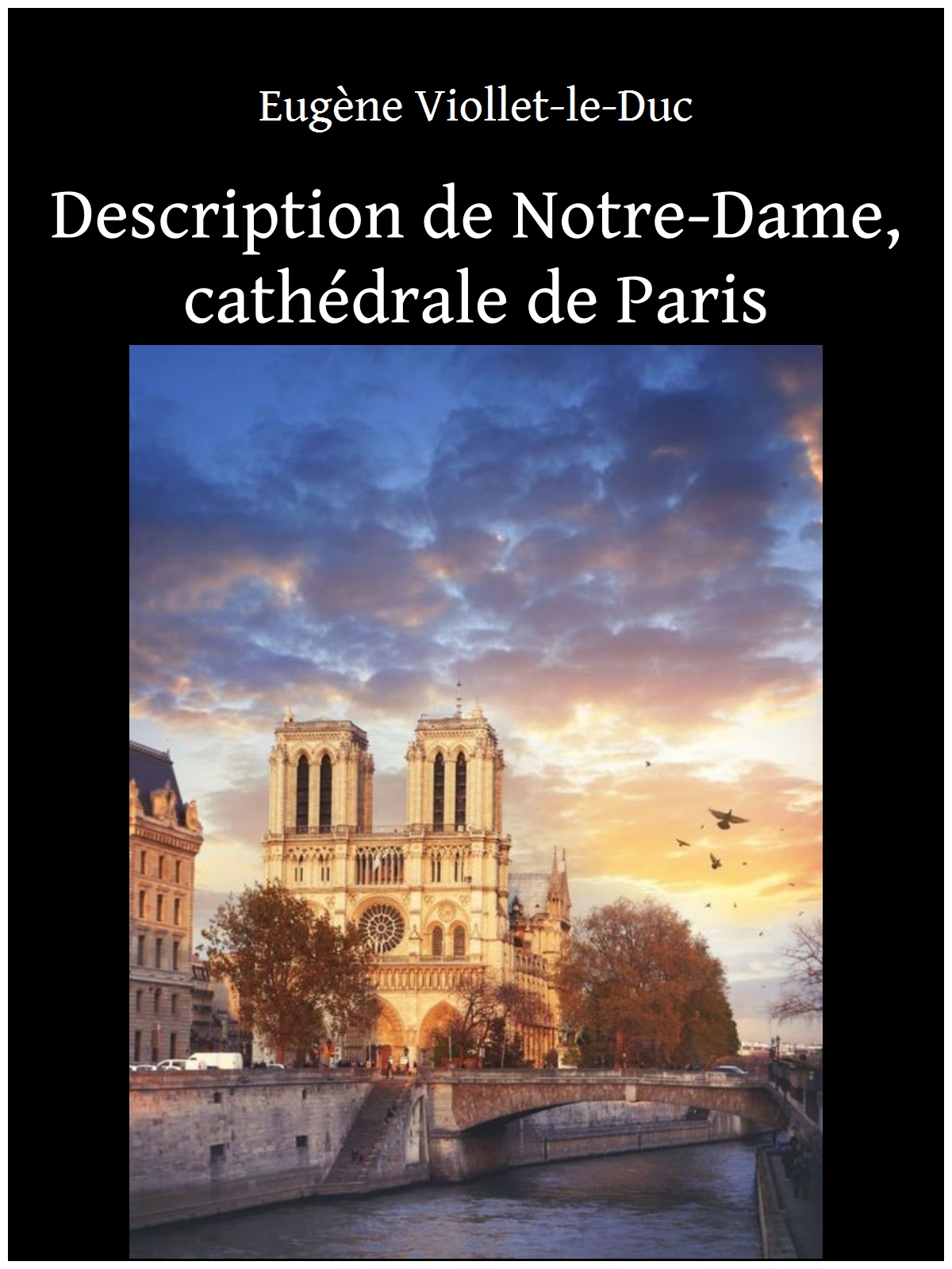 Description de Notre-Dame, cathédrale de Paris