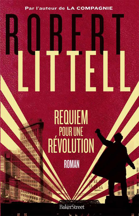 Requiem pour une révolution: Le grand roman de la Révolution russe