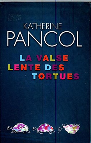 La Valse Lente Des Tortues