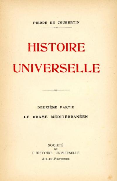 Histoire universelle Deuxième partie — Le drame méditerranéen