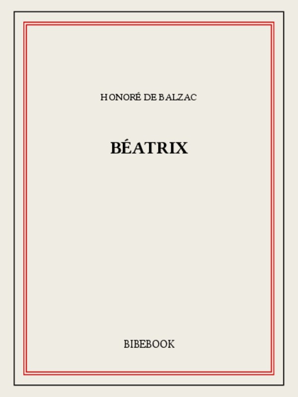 Béatrix, the Jealousies of a Country Town, and the Commission in Lunacy