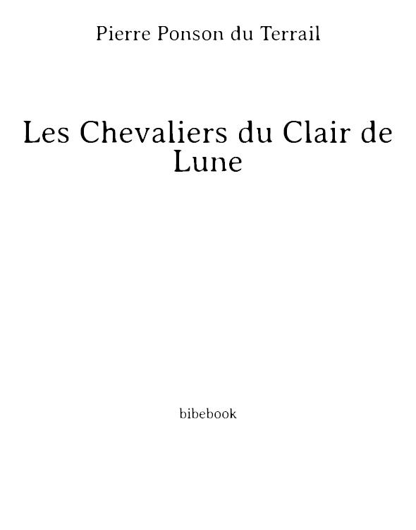 Les Chevaliers du Clair de Lune: Tome 2
