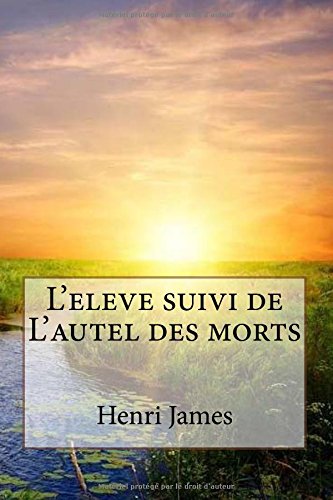 L'eleve suivi de L'autel des morts (French Edition)