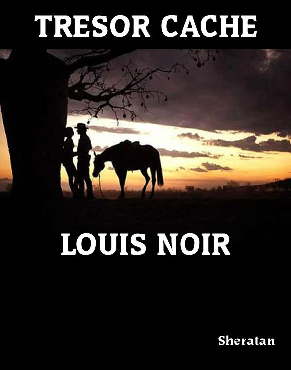 Noir,Louis [] Tresor cache