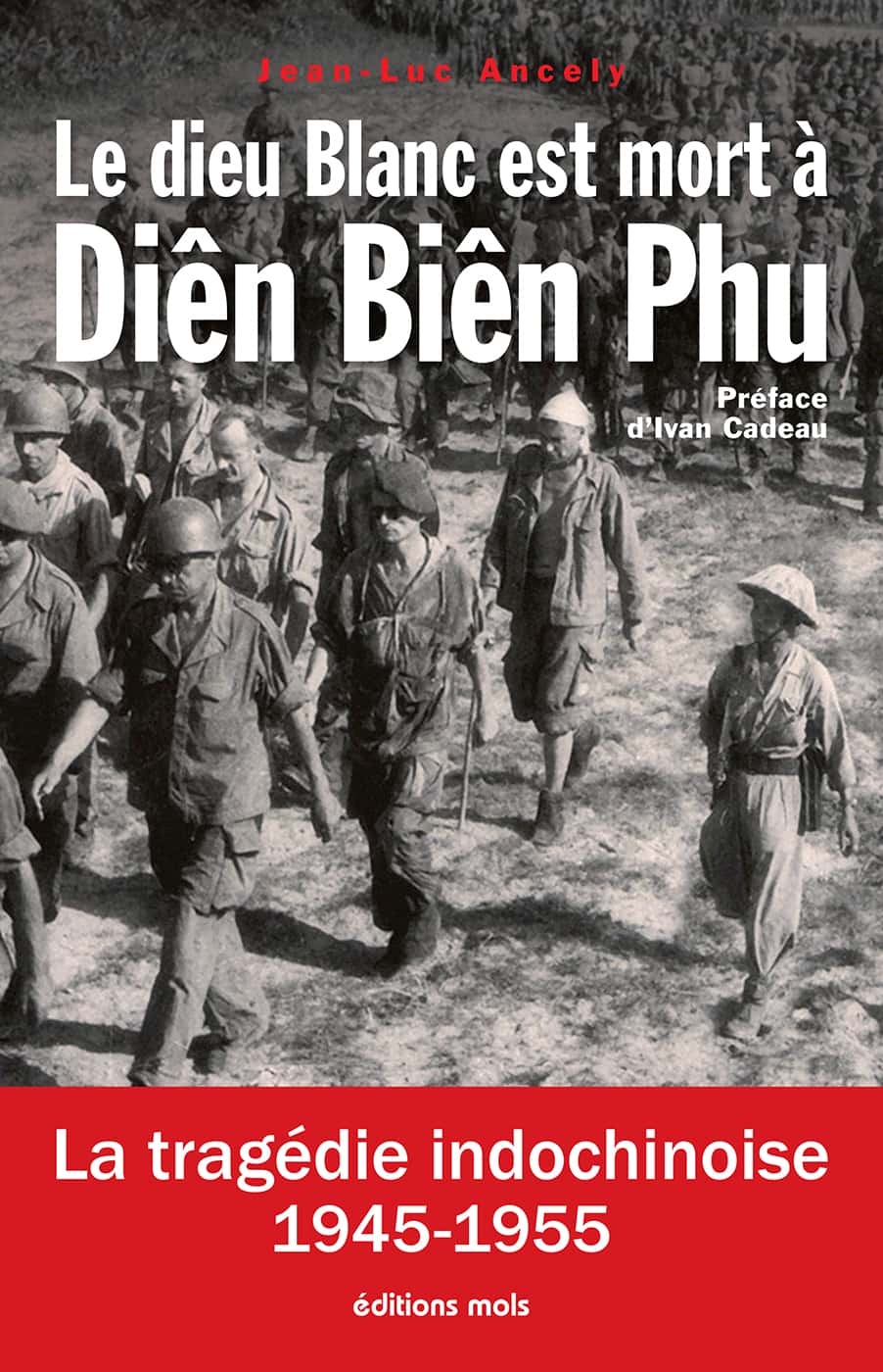 Le dieu Blanc est mort à diên Biên Phu