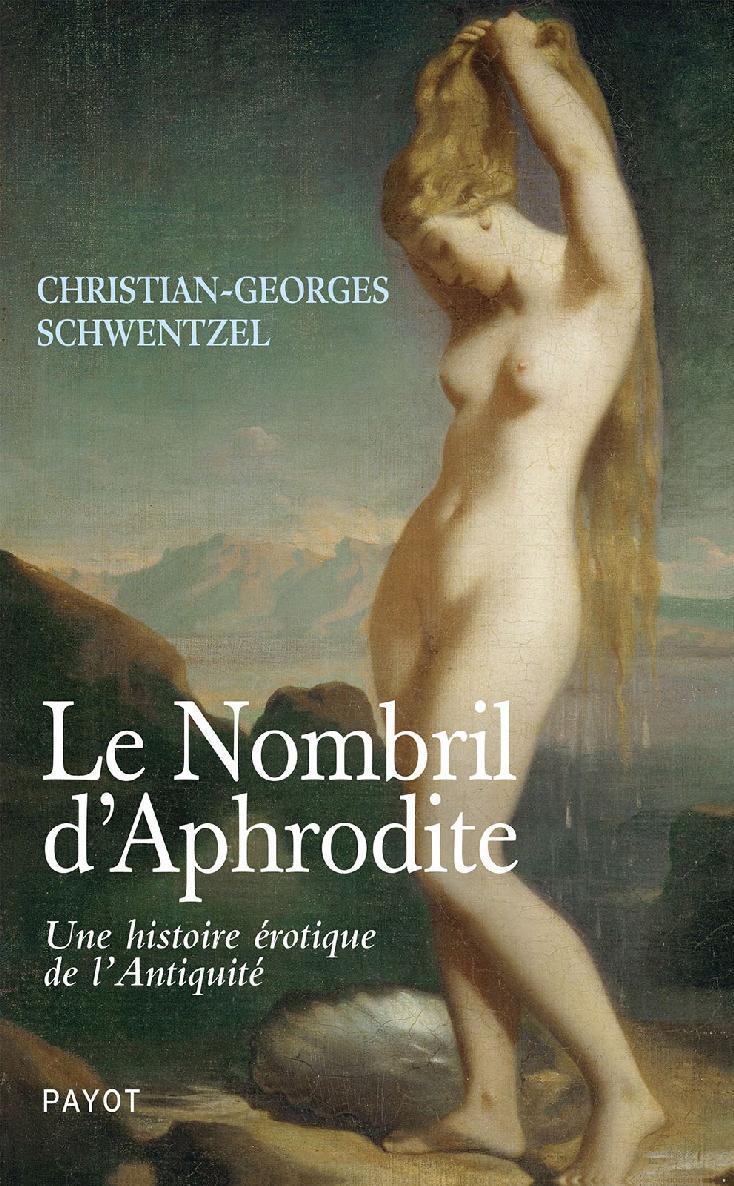 Le nombril d'aphrodite - Une histoire érotique de l'antiquité
