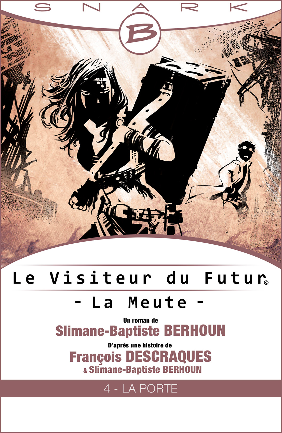 La Porte - Le Visiteur du Futur - La Meute - Épisode 4