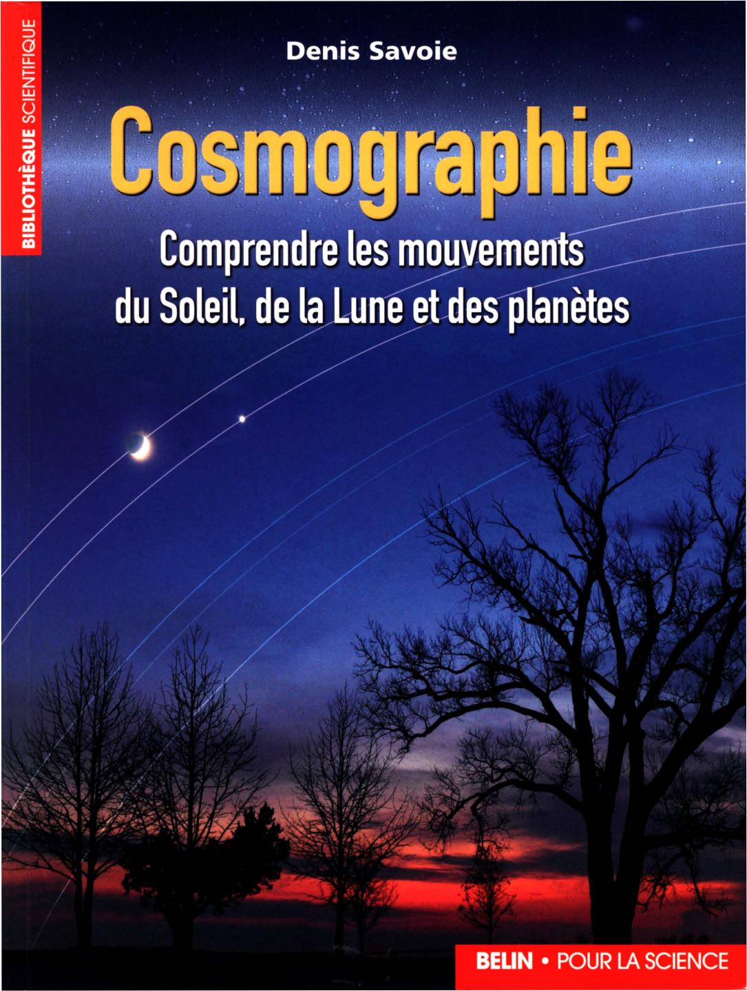 Cosmographie: comprendre les mouvements du soleil, de la lune et des planètes