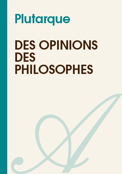 Des Opinions des Philosophes