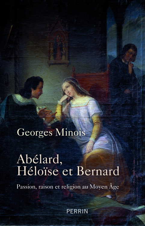 Abélard, Héloïse et Bernard
