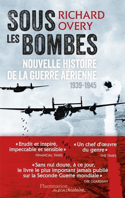 Sous les bombes - Nouvelle histoire de la guerre aérienne (1939-1945)