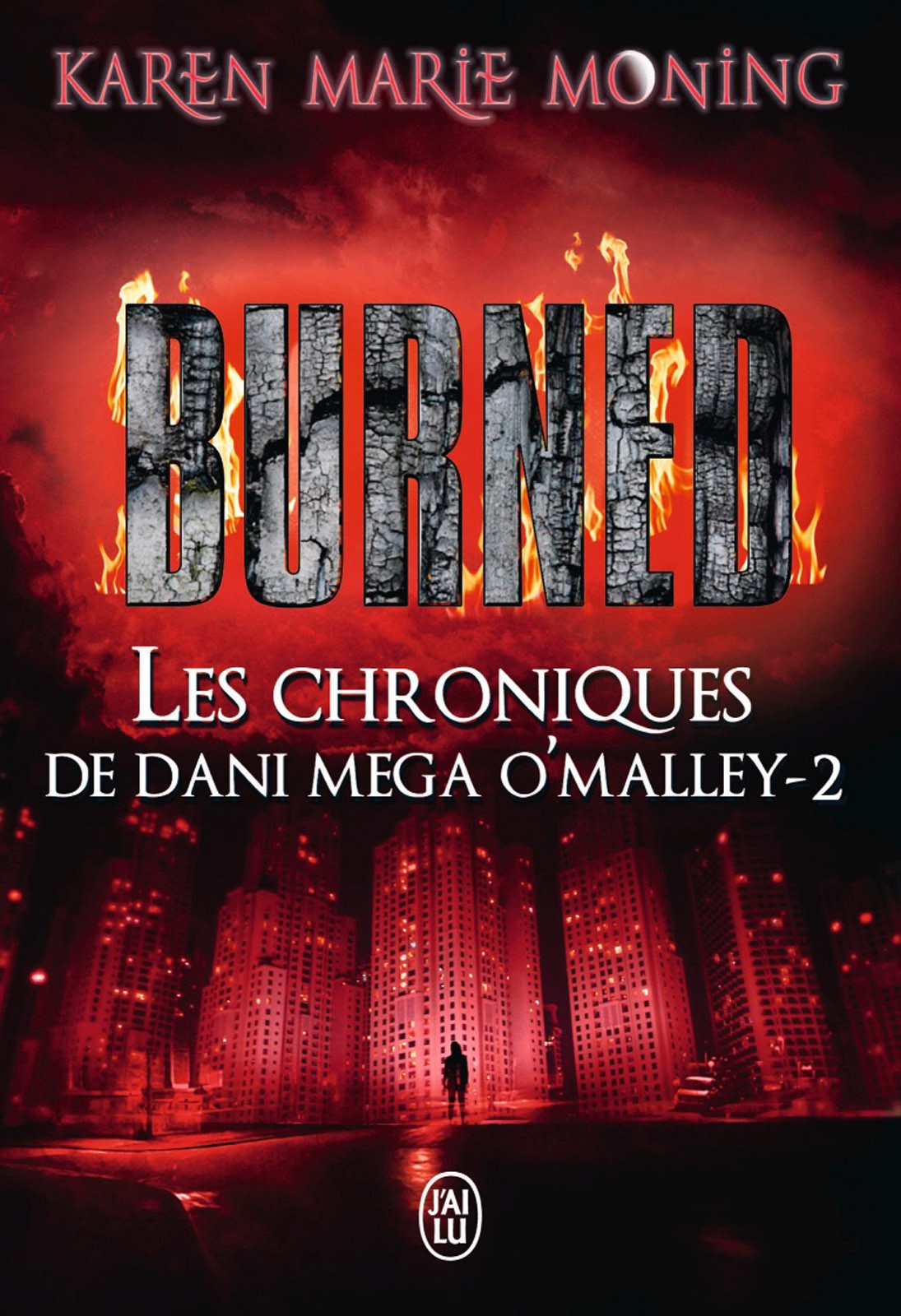 Les chroniques de Dani Mega O'Malley T2 - Burned