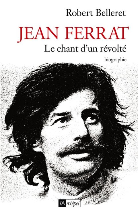 Jean Ferrat, la vie d'un révolté