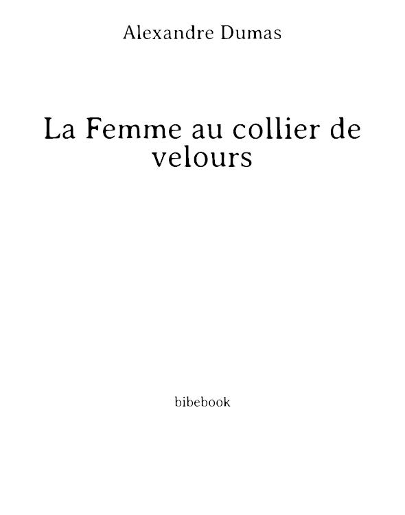 La Femme Au Collier de Velours; Le Capitaine Marion; La Junon; Le Kent