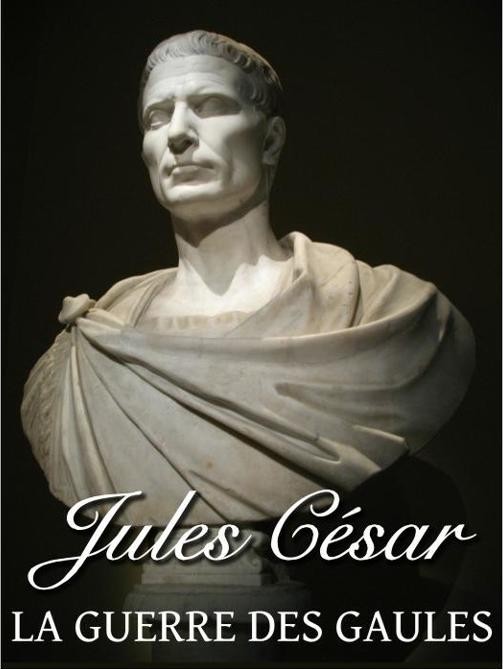 La Guerre des Gaules