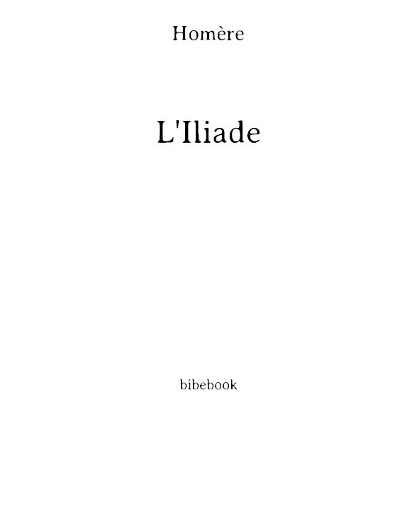 L'Iliade: morceaux choisis