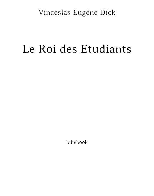 Le Roi des étudiants: Roman