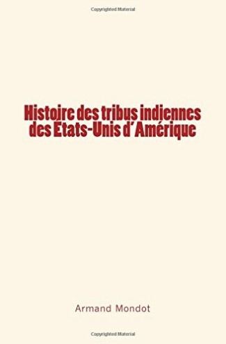 Histoire des tribus indiennes des Etats-Unis d'Amérique