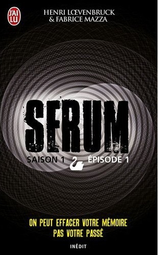 Serum - Saison 01, épisode 01