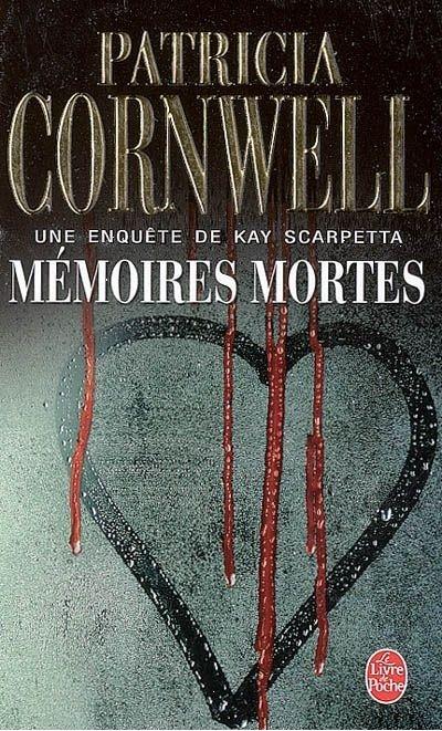 Mémoires mortes: Une enquête de Kay Scarpetta