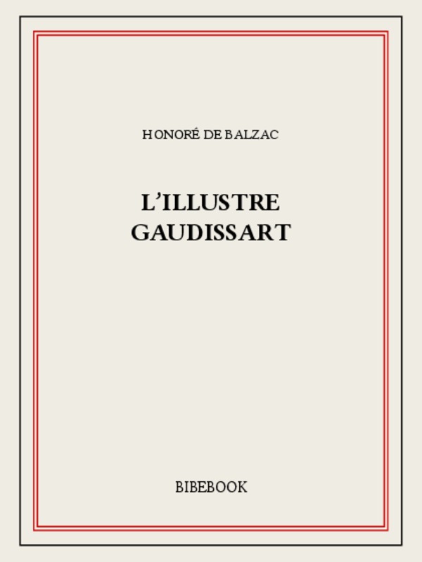L'Illustre Gaudissart: Scènes de la vie de province