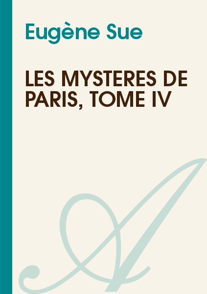 Les Mystères de Paris - Tome IV