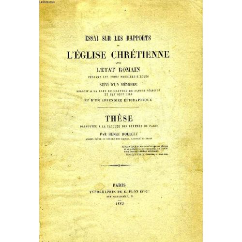 Essai sur les rapports de l'Église chrétienne avec l'État romain pendant les trois premiers siècles